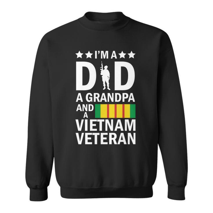 Im A Dad A Grandpa And A Vietnam Veteran Tshirt Sweatshirt
