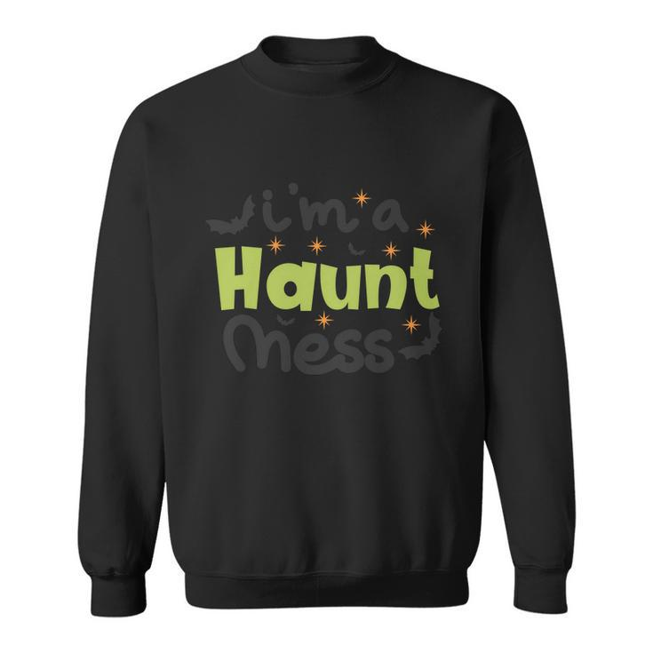 Im A Haunt Ness Halloween Quote Sweatshirt