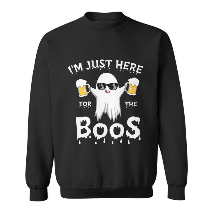 Im Just Here For The Boos Halloween Quote Sweatshirt