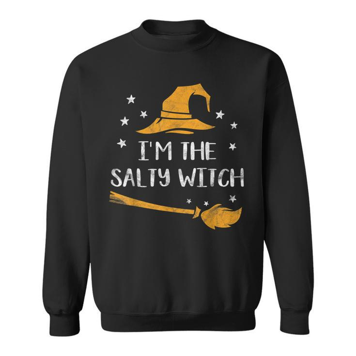 Im The Salty Witch Halloween Gift Matching Group Costume  Sweatshirt