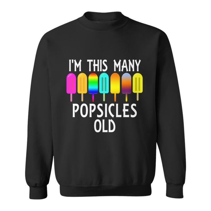 Im This Many Popsicles Old Funny 7Th Birthday Popsicle Cute Gift Sweatshirt