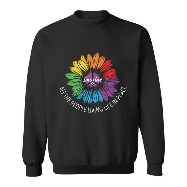 Imagine All The People Living Lgbt Pride Month Sweatshirt