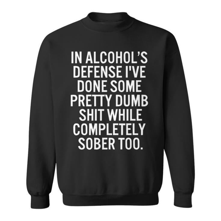 In Alcohols Defense Sweatshirt