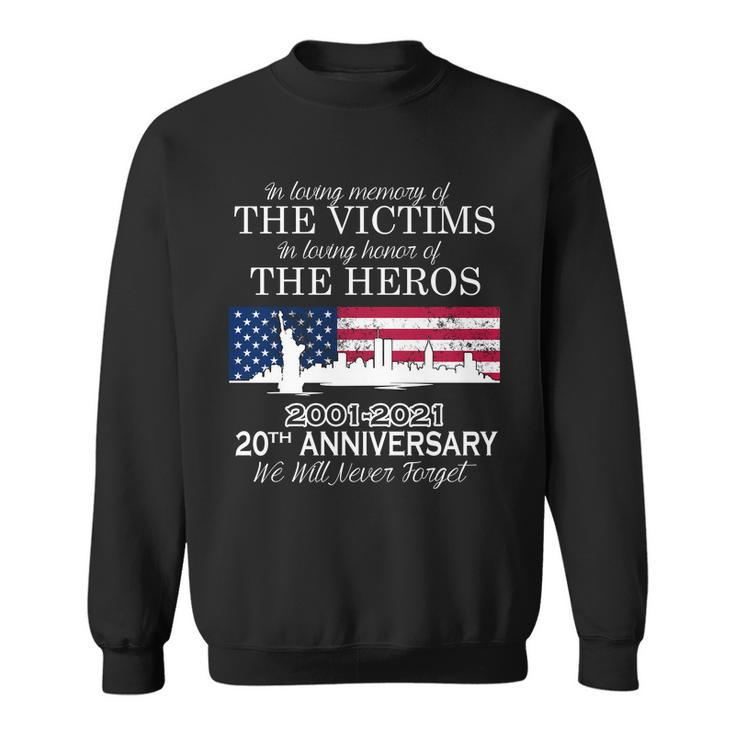 In Loving Memory Of The Victims Heroes 911 20Th Anniversary Sweatshirt