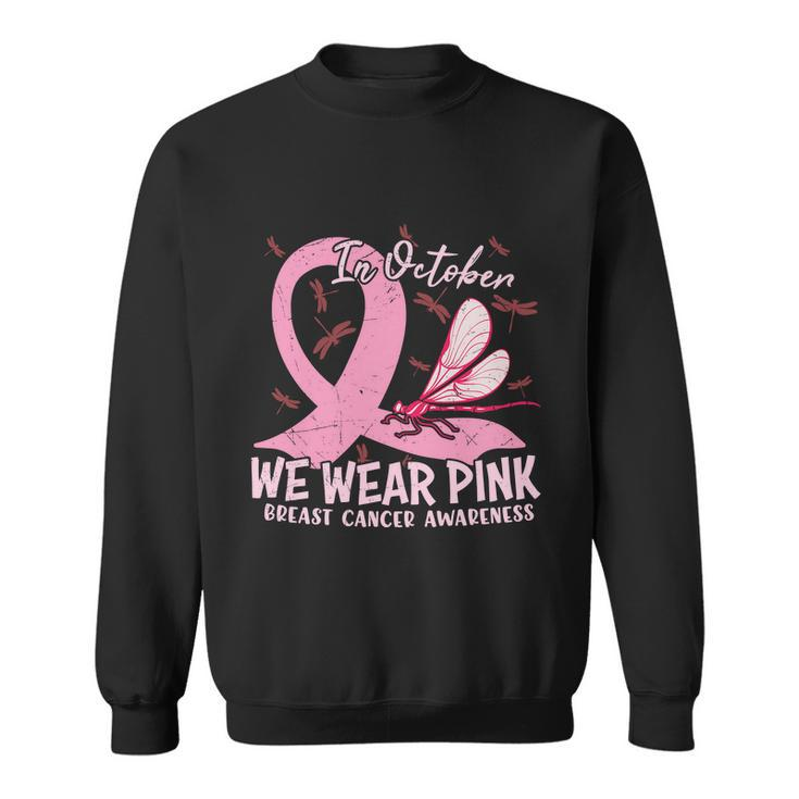 In October We Wear Pink Ribbon Breast Caner Sweatshirt