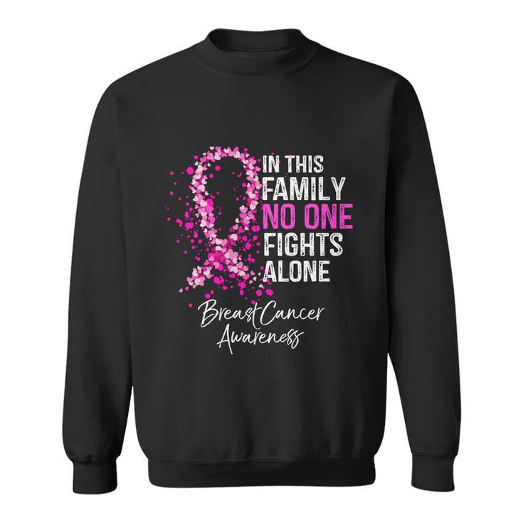 In This Family No One Fights Alone Breast Cancer Awareness Gift Sweatshirt