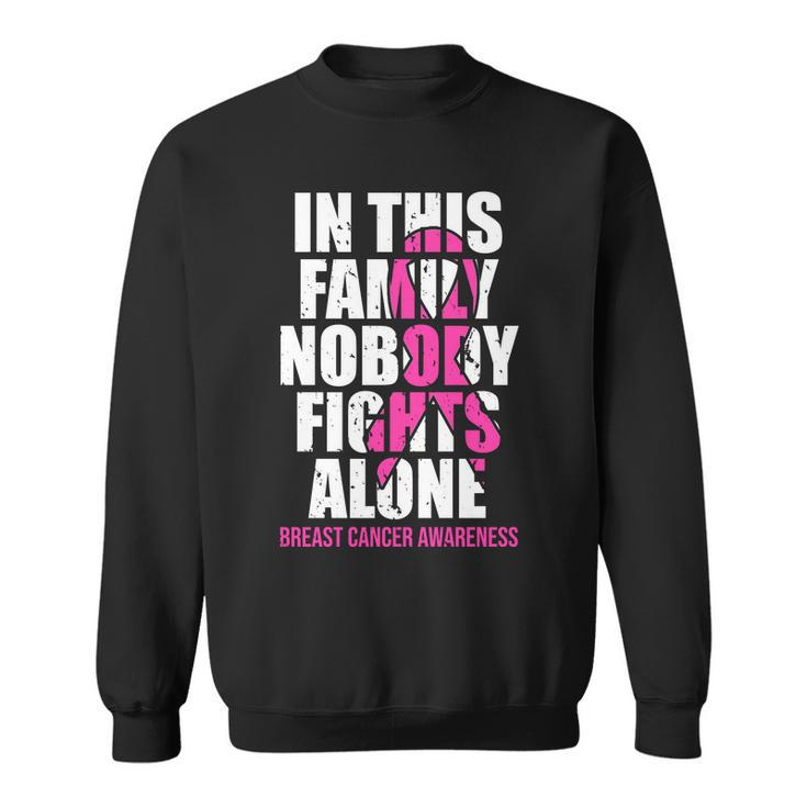 In This Family No One Fights Alone Breast Cancer Pink Ribbon Sweatshirt