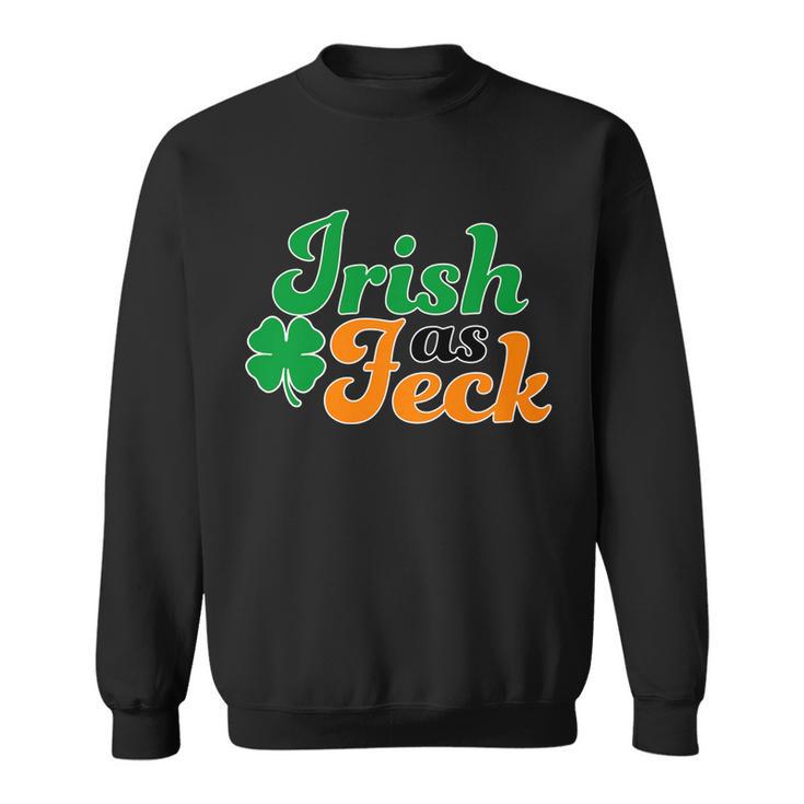 Irish As Feck Funny St Patricks Day Tshirt Sweatshirt