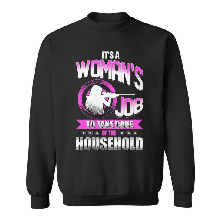 Its A Womans Job Sweatshirt