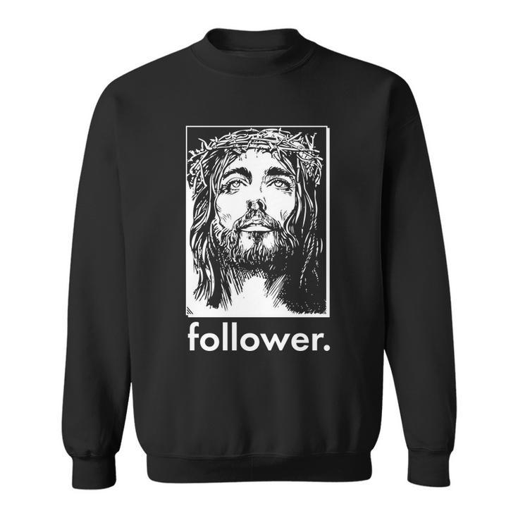 Jesus Christ Portrait Follower Sweatshirt