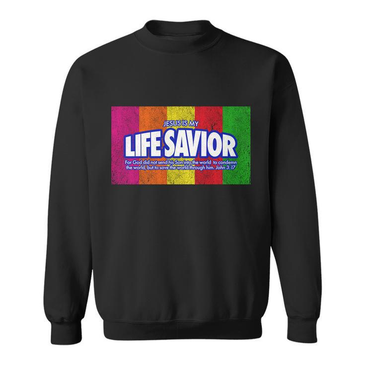 Jesus Is My Life Savior Tshirt Sweatshirt