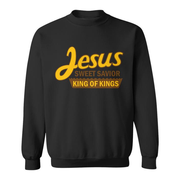 Jesus Sweet Savior King Of Kings Tshirt Sweatshirt