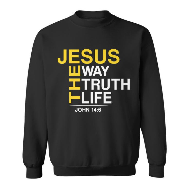 Jesus The Way Truth Life John 146 Tshirt Sweatshirt