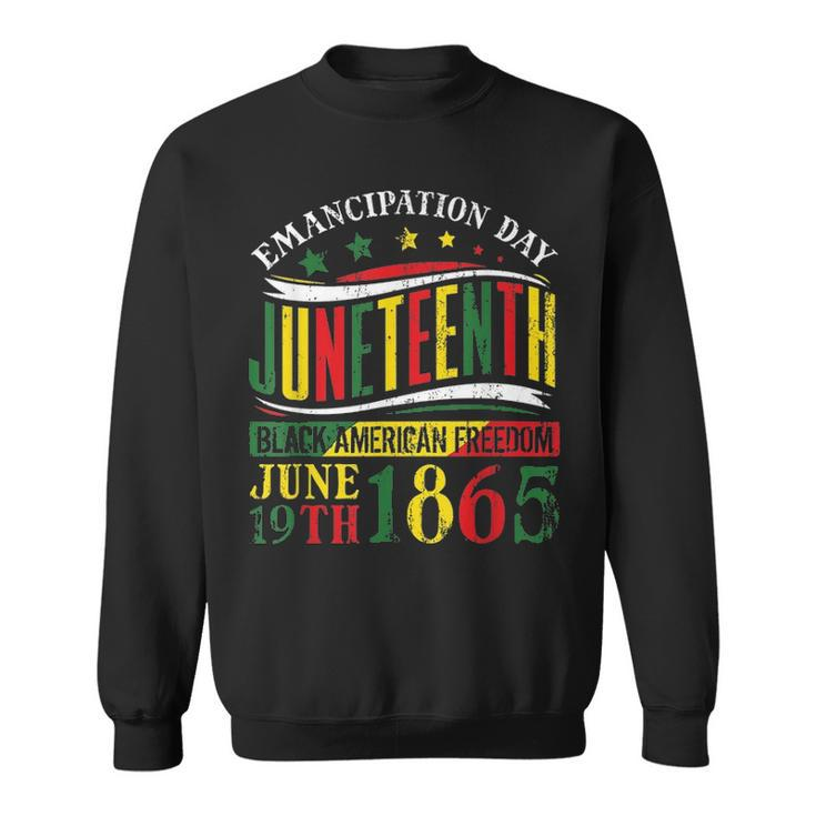 Juneteenth Black History Celebrating Black Freedom 1865  V2 Sweatshirt