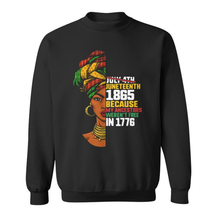Juneteenth Day Ancestors Free 1776 July 4Th Black African Graphic Design Printed Casual Daily Basic Sweatshirt