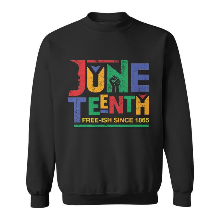 Juneteenth Free-Ish Since 1865 African Color Sweatshirt