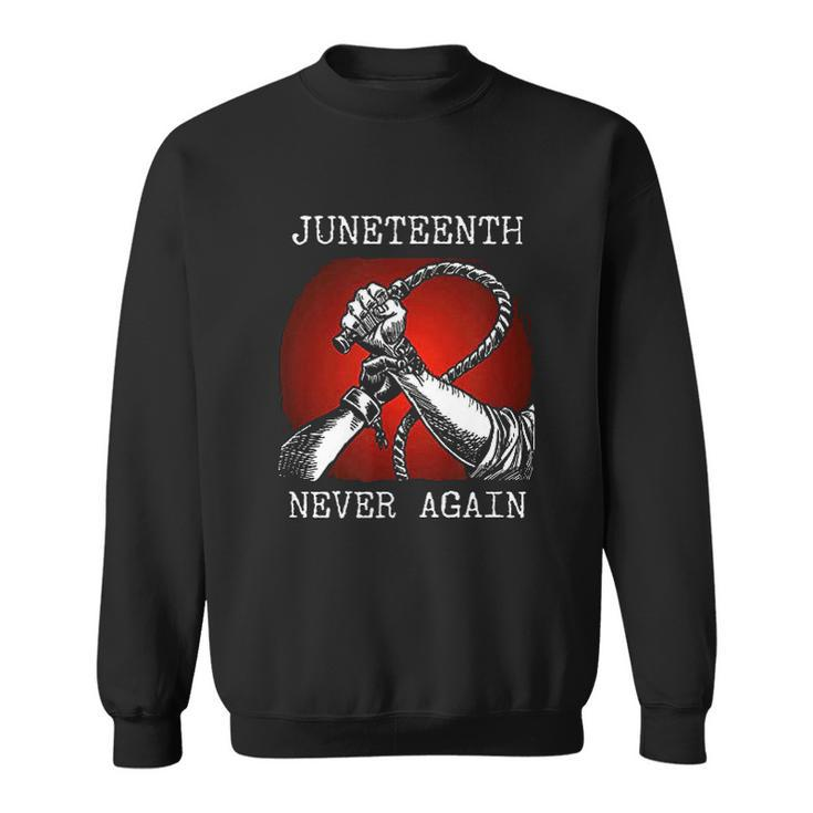 Juneteenth Never Again V2 Men Women Sweatshirt Graphic Print Unisex