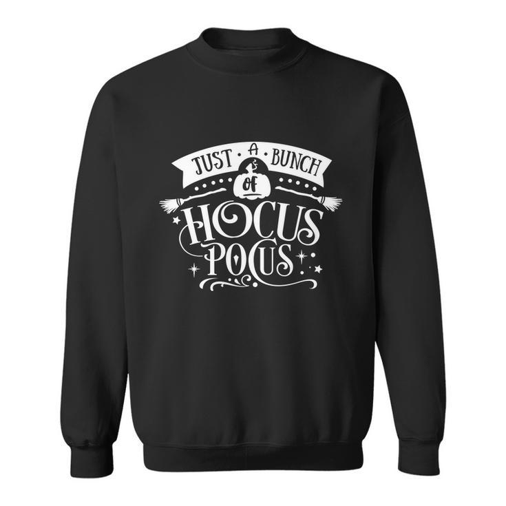 Just A Bunch Of Hocus Pocus Halloween Quote Sweatshirt