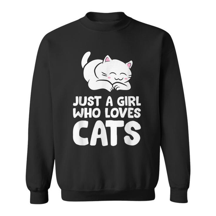 Just A Girl Who Loves Cats  Sweatshirt