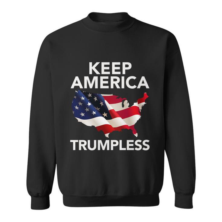 Keep America Trumpless Funny Gift V4 Sweatshirt