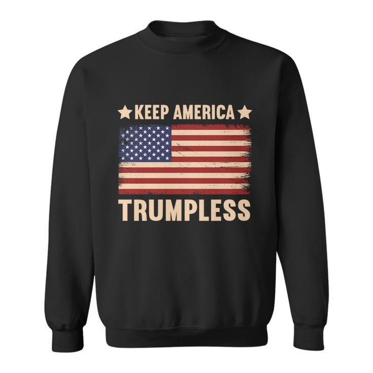 Keep America Trumpless Gift V15 Sweatshirt