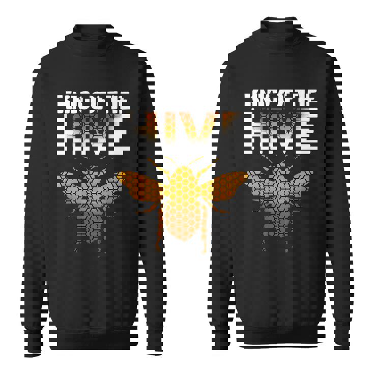 King Of The Hive Sweatshirt