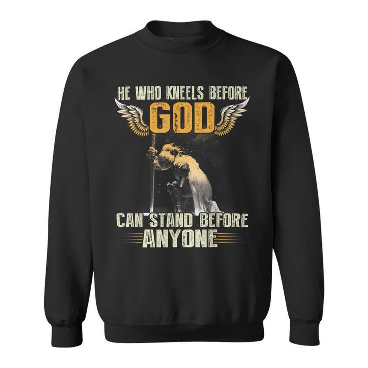 Knight Templar T Shirt - He Who Kneels Before God Can Stand Before Anyone - Knight Templar Store Sweatshirt