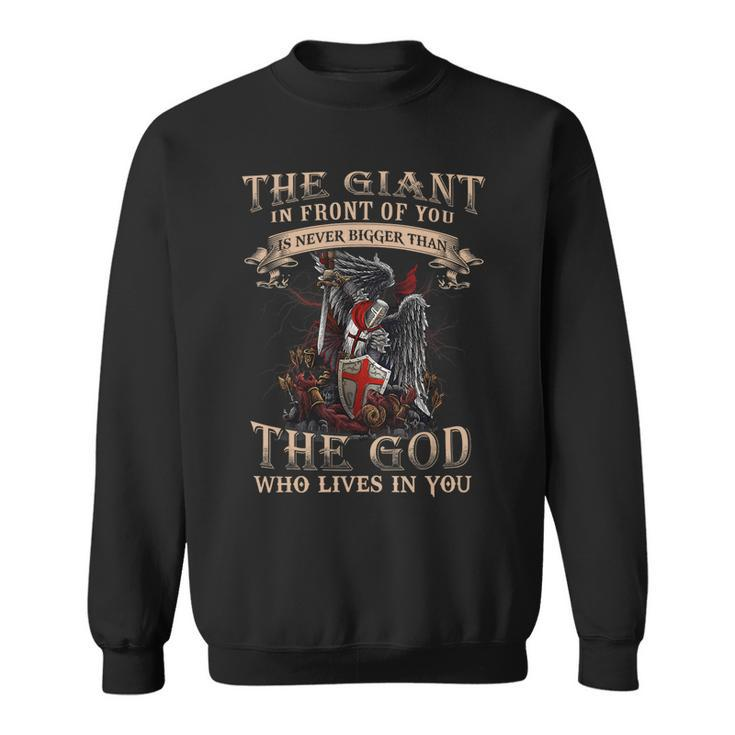 Knight Templar T Shirt - The Giant In Front Of You Is Never Bigger Than The God Who Lives In You - Knight Templar Store Sweatshirt