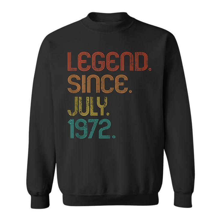 Legend Since July 1972 50Th Birthday 50 Years Old Vintage  Sweatshirt