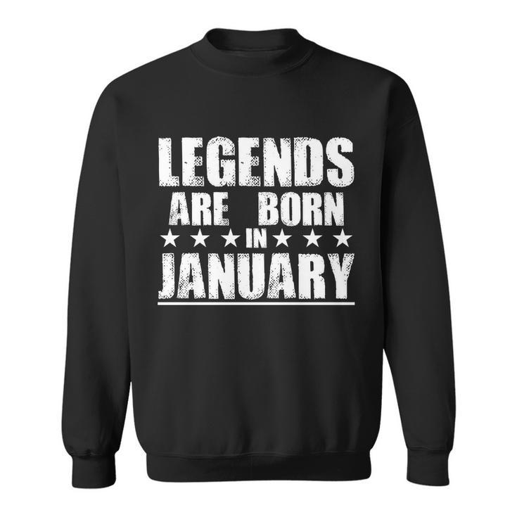 Legends Are Born In January Birthday Tshirt Sweatshirt
