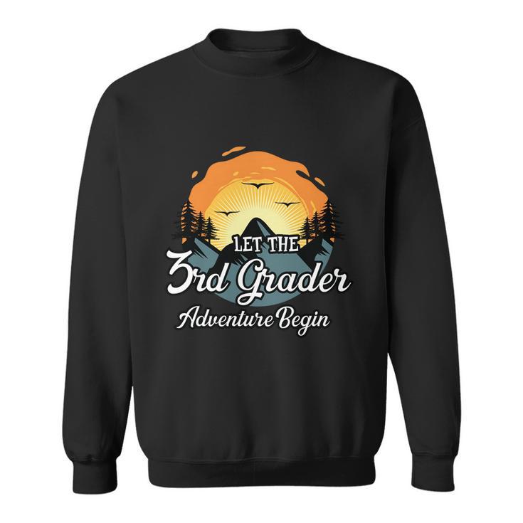 Let The 3Rd Grade Adventure Back To School Sweatshirt