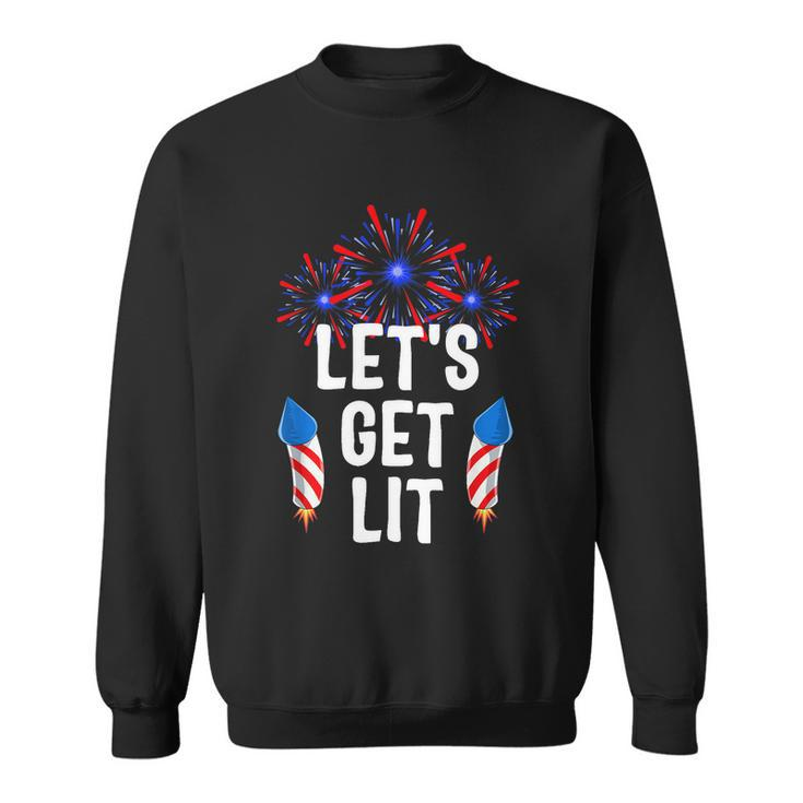 Lets Get Lit 4Th Of July With Fireworks Gift Sweatshirt