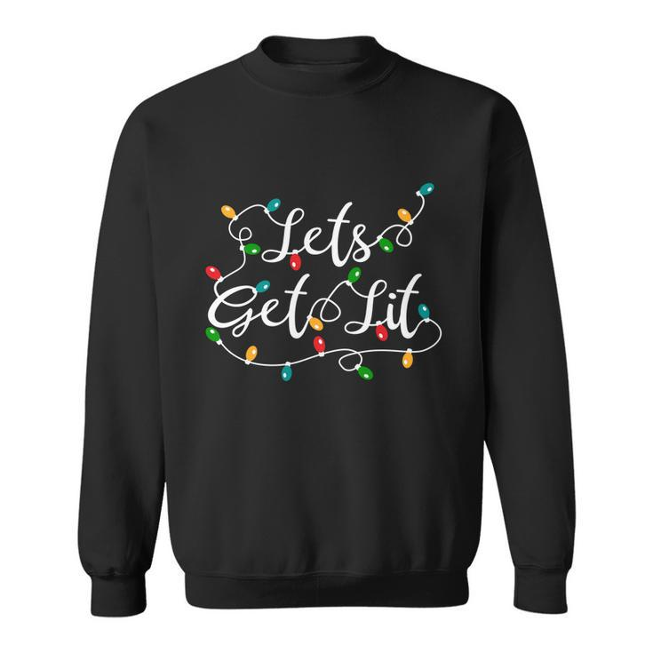 Lets Get Lit Funny Gift Funny Xmas Holidays Christmas Gift Sweatshirt