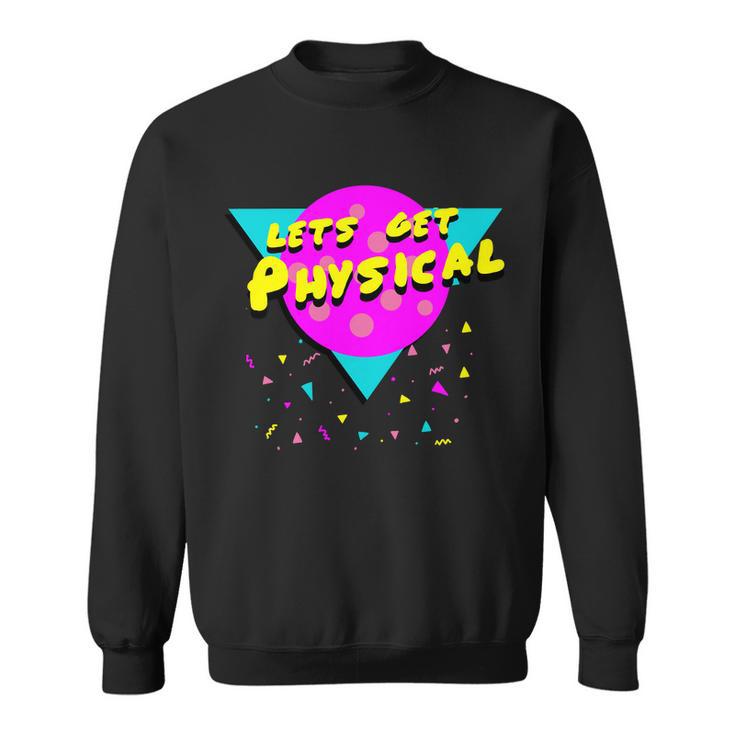 Lets Get Physical Retro S Sweatshirt