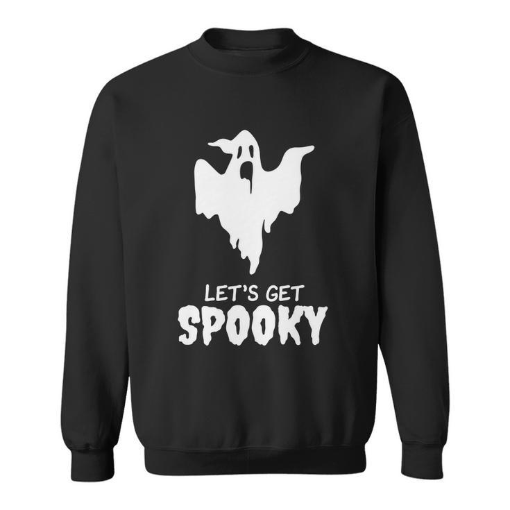 Lets Get Spooky Ghost Boo Halloween Quote Sweatshirt