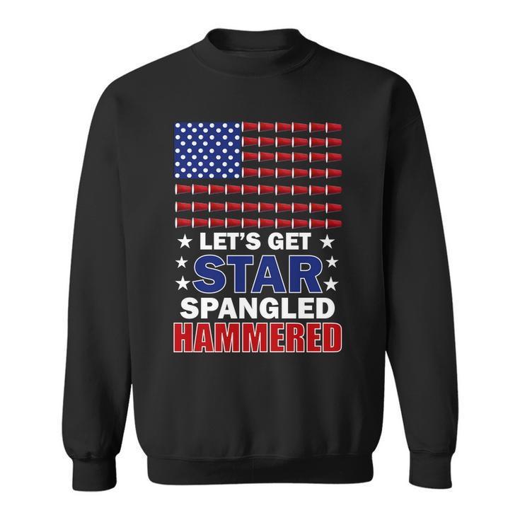Lets Get Star Spangled Hammered Tshirt Sweatshirt