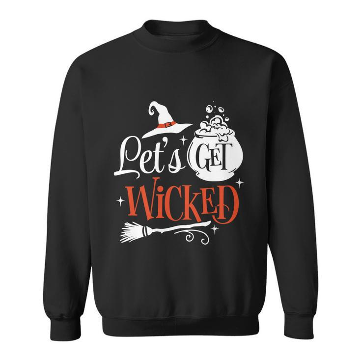 Lets Get Wicked Halloween Quote Sweatshirt
