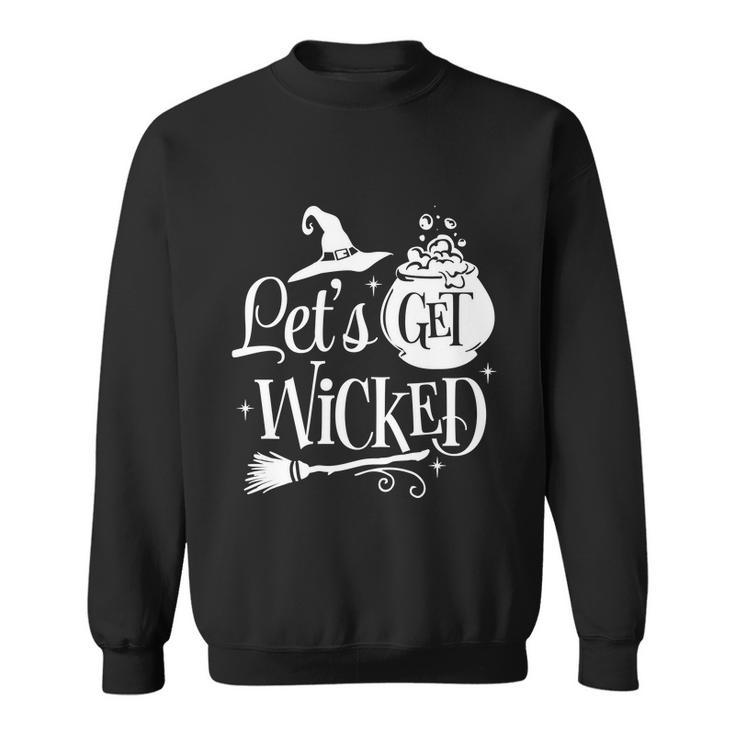 Lets Get Wicked Halloween Quote Sweatshirt