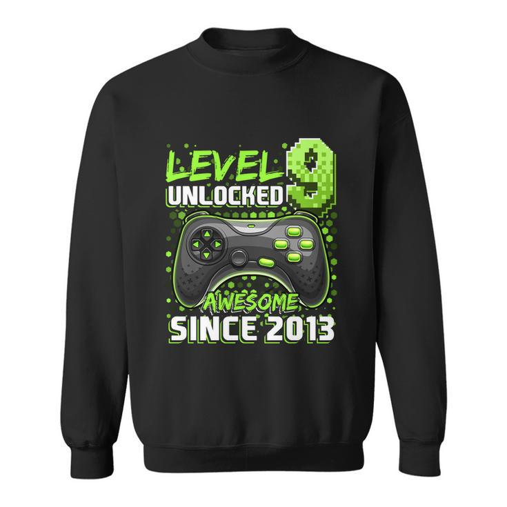 Level 9 Unlocked Awesome 2013 Video Game 9Th Birthday Gift V2 Sweatshirt