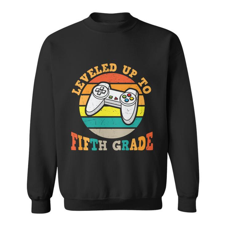 Leveled Up To 5Th Grade Back To School First Day Of School Sweatshirt