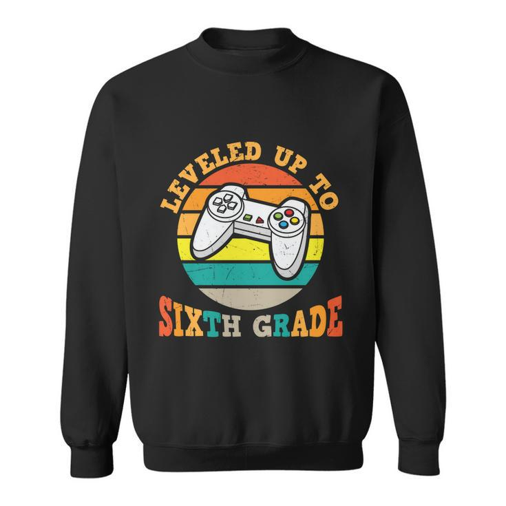 Leveled Up To 6Th Grade First Day Of School Back To School Sweatshirt
