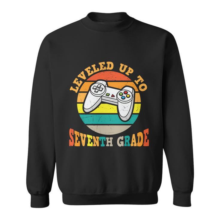 Leveled Up To 7Th Grade First Day Of School Back To School Sweatshirt