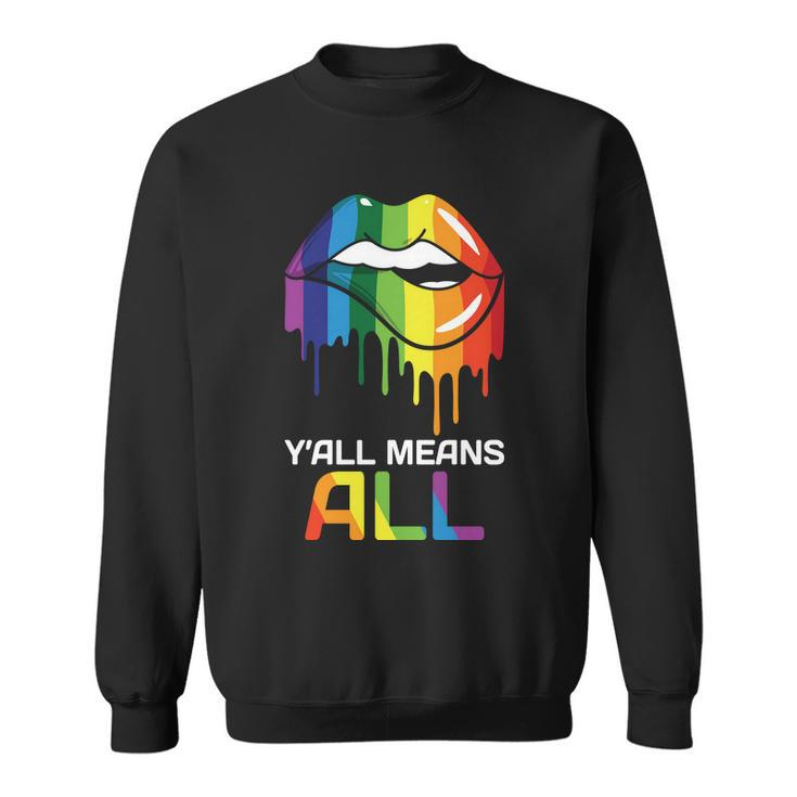 Lgbt Yall Mean All Rainbow Pride Month Sweatshirt