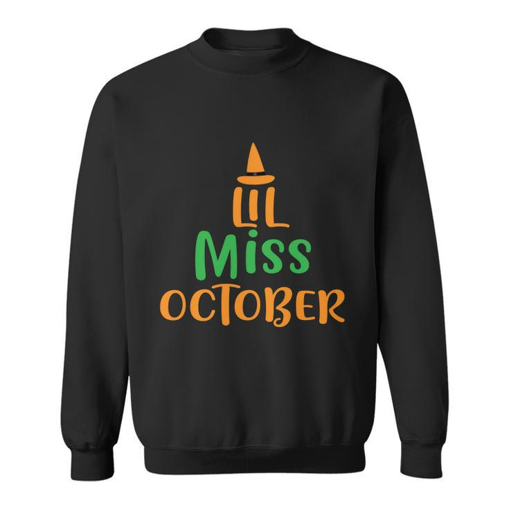 Lil Miss October Halloween Quote V2 Sweatshirt