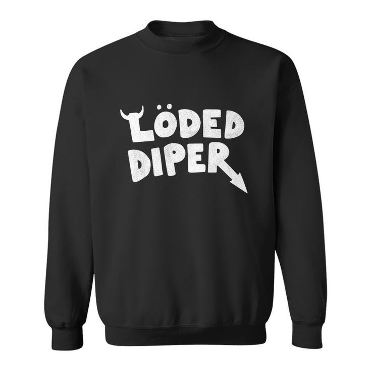 Loded Diper Tshirt Sweatshirt