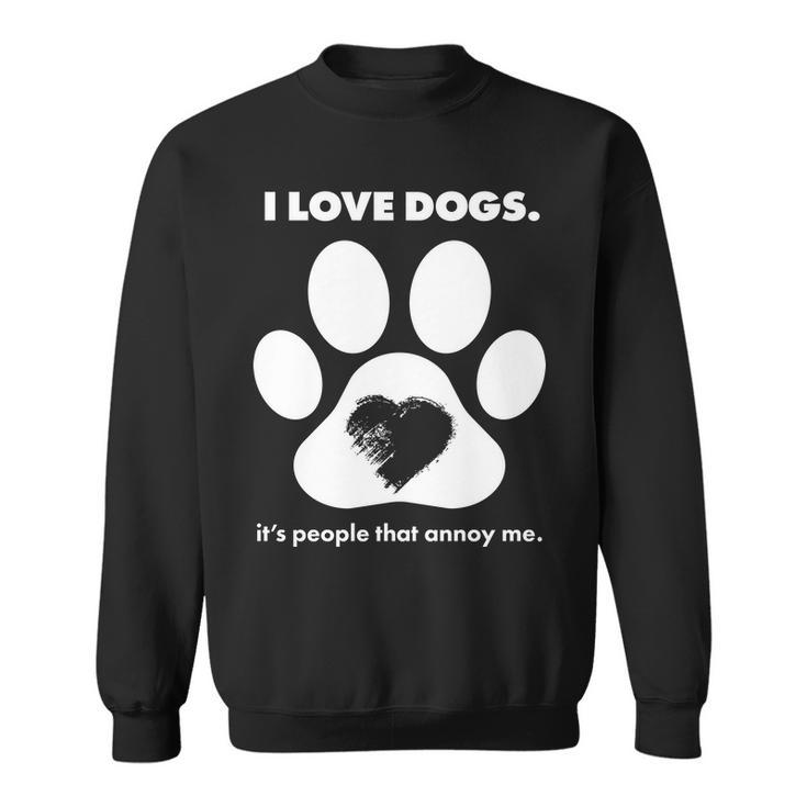 Love Dogs Hate People Tshirt Sweatshirt