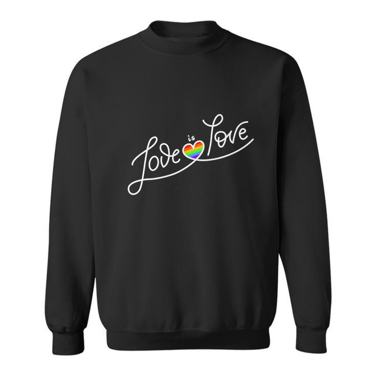 Love Is Love Script Gay Pride Colorful Rainbow Heart Sweatshirt