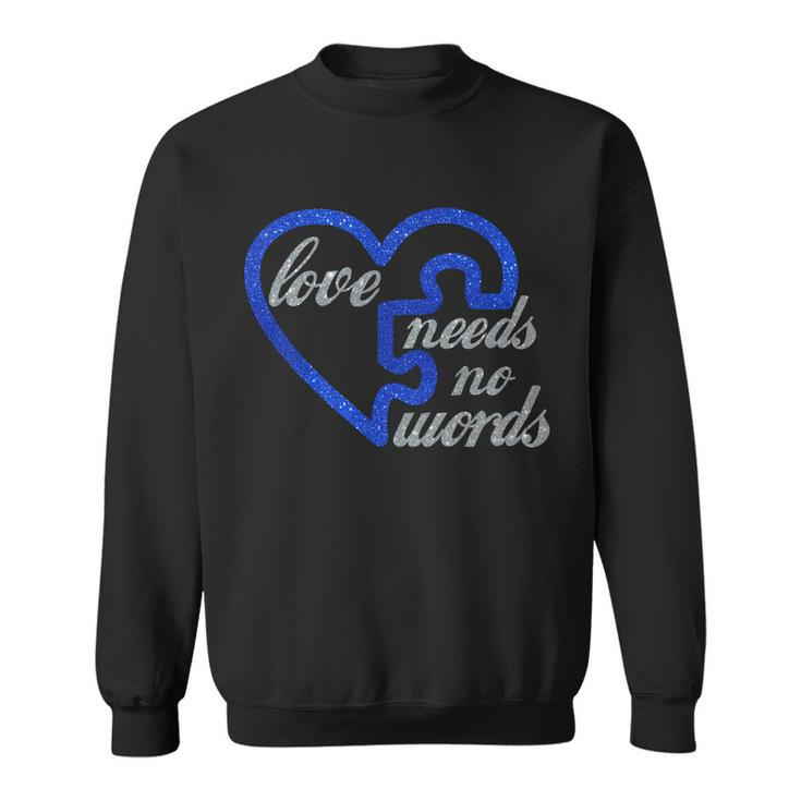 Love Needs No Words Autism Awareness Heart Puzzle Sweatshirt