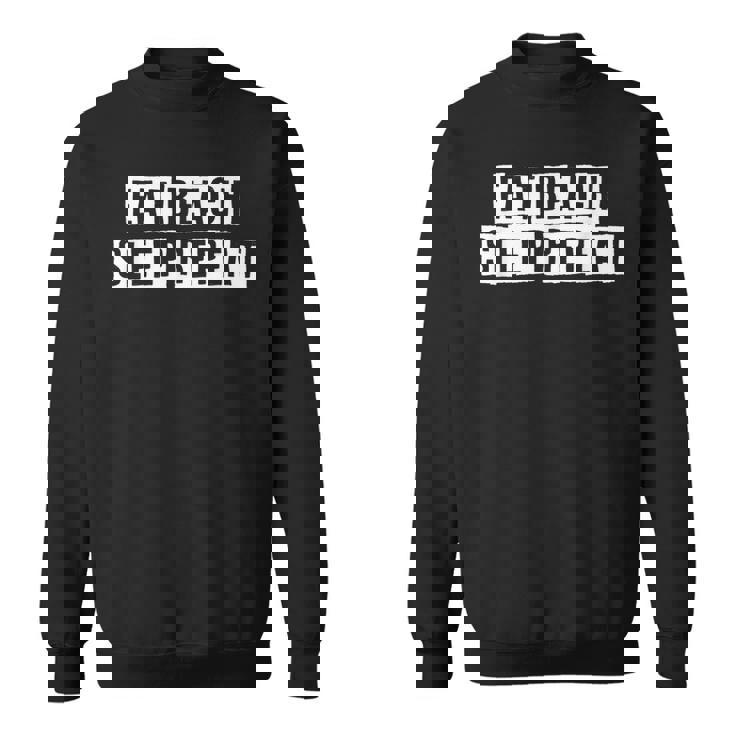 Lovely Funny Cool Sarcastic Eat Beach Sleep Repeat Sweatshirt