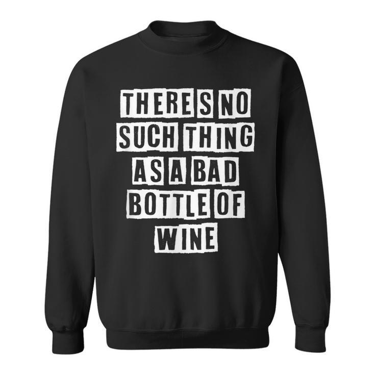 Lovely Funny Cool Sarcastic Theres No Such Thing As A Bad  Sweatshirt
